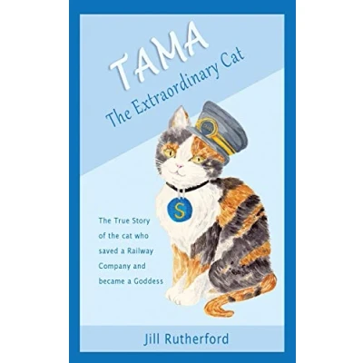 Abbildung von Tama the Extraordinary Cat: true story of cat who saved A railway company and became goddess. for children people love cats.