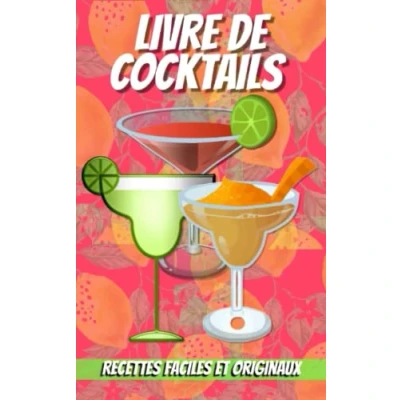 Abbildung von Livre de Cocktails: Recettes Faciles et Originaux ( Avec sans alcool)