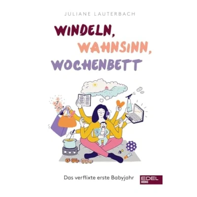 Abbildung von Windeln, Wahnsinn, Wochenbett: Das verflixte erste Babyjahr