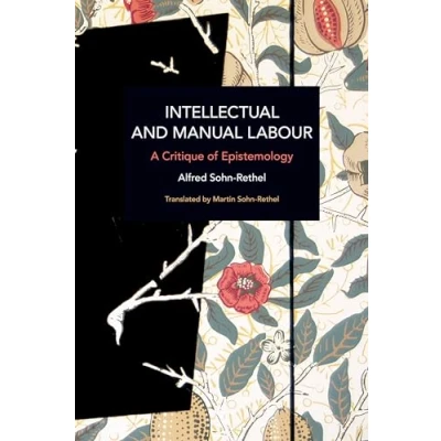 Abbildung von Intellectual and Manual Labour: A Critique of Epistemology (Historical Materialism)