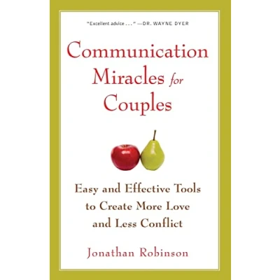 Abbildung von Communication Miracles for Couples: Easy and Effective Tools to Create More Love Less Conflict