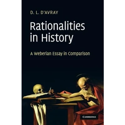 Abbildung von Rationalities in History: A Weberian Essay Comparison