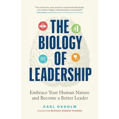 Abbildung von The Biology of Leadership: Embrace Your Human Nature and Become a Better Leader