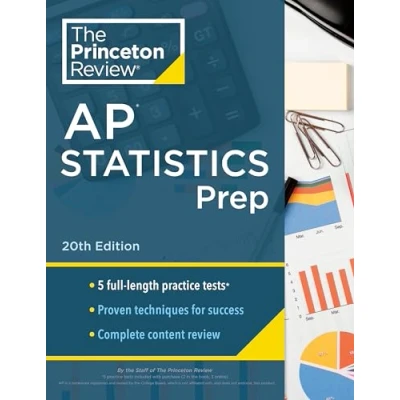 Abbildung von Princeton Review AP Statistics Prep, 20th Edition: 5 Practice Tests + Complete Content Strategies &amp; Techniques (College Test Preparation)