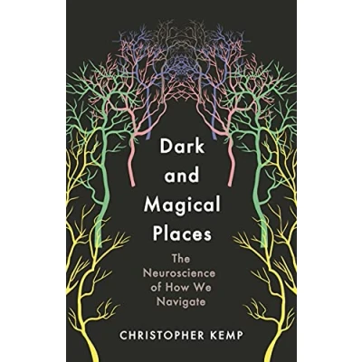 Abbildung von Dark and Magical Places: The Neuroscience of How We Navigate