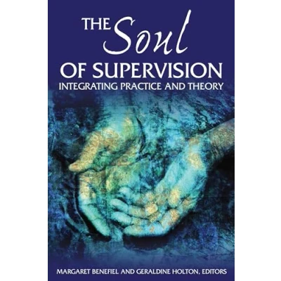 Abbildung von The Soul of Supervision: Integrating Practice and Theory
