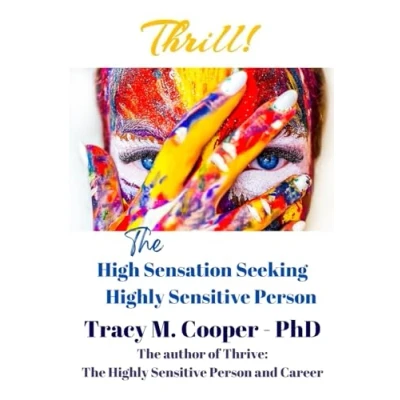 Abbildung von Thrill: The High Sensation Seeking Highly Sensitive Person