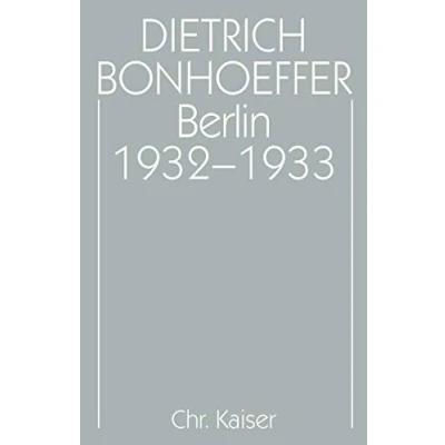 Abbildung von Werke, 17 Bde. u. 2 Erg. Bde., Bd.12, Berlin 1932 1933: Hrsg. v. Carsten Nicolaisen Ernst Albert Scharffenorth (Dietrich Bonhoeffer Werke (DBW), Band 12)