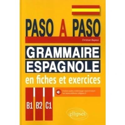Abbildung von Paso a paso. Grammaire espagnole en fiches et exercices. B1 B2 C1