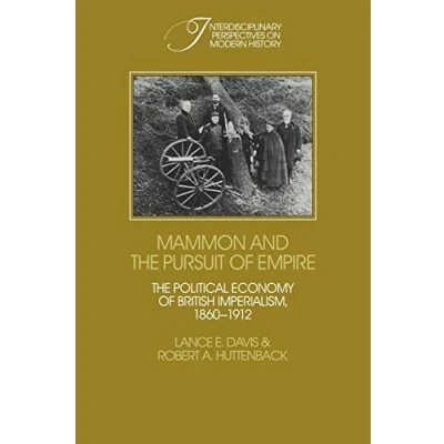 Abbildung von Mammon and The Pursuit of Empire: Political Economy British Imperialism, 1860 1912 (Interdisciplinary Perspectives on Modern History)