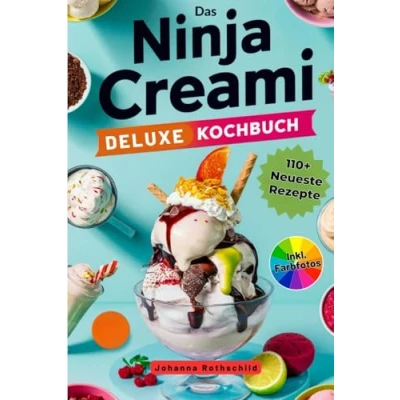 Abbildung von Paperback Das Ninja Creami Deluxe Kochbuch: 110+ Neueste Rezepte Für Gefrorene Leckereien: Eiscremes, Sorbets, Milchshakes, Smoothie Bowls, Joghurts, Frappés und mehr. Inkl. Farbfotos