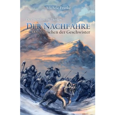 Abbildung von der Nachfahre Band 2 von 4: Wiedersehen Geschwister (Die Chroniken Eherdem, 2)