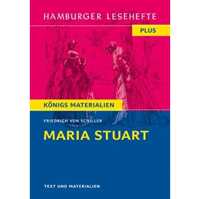 Abbildung von Maria Stuart von Friedrich Schiller (Textausgabe): Hamburger Lesehefte Plus Königs Materialien