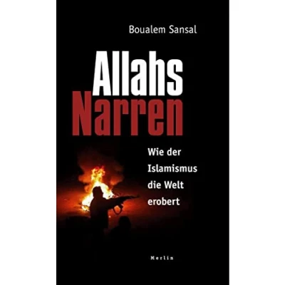 Abbildung von Allahs Narren: Wie der Islamismus die Welt erobert