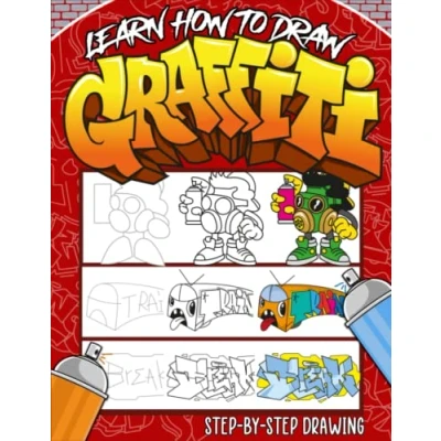 Abbildung von Learn How To Draw Graffiti Book: A Step by Guide Teach Kids &amp; Beginners Art Letters, Characters, And Fonts.