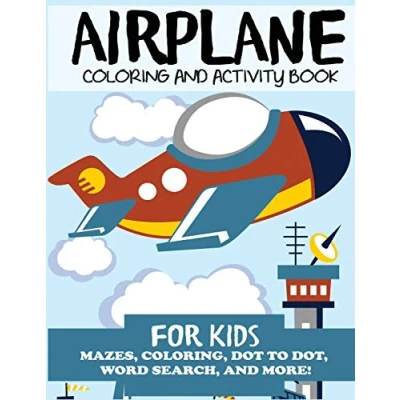 Abbildung von Airplane Coloring and Activity Book for Kids: Mazes, Coloring, Dot to Dot, Word Search, More!