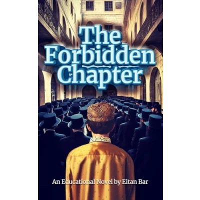 Abbildung von The Forbidden Chapter: A Hassidic Jew&#039;s Journey from Orthodox Judaism to Christianity (An Educational Novel) (Jewish Christian Relations, Band 5)