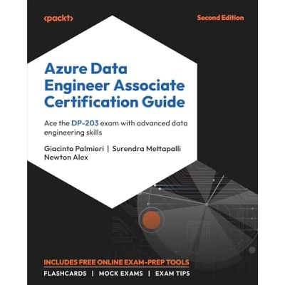 Abbildung von Azure data Engineer Associate Certification Guide: Ace the DP 203 exam with advanced engineering skills