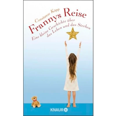 Abbildung von Frannys Reise: Eine kleine Geschichte über das Leben und Sterben