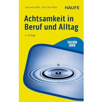Abbildung von Achtsamkeit in Beruf und Alltag (Haufe TaschenGuide)
