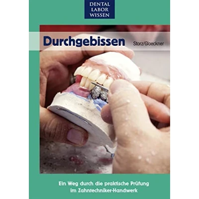Abbildung von Durchgebissen: Ein Weg durch die praktische Prüfung im Zahntechniker Handwerk