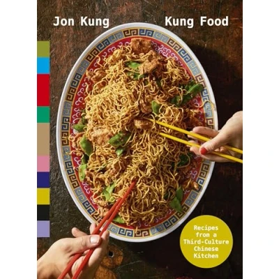 Abbildung von Kung Food: Recipes from a Third Culture Chinese Kitchen