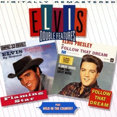 Abbildung von Flaming Star / Wild in the Country Follow that Dream