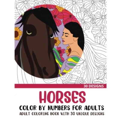 Abbildung von Horses Color by Numbers for Adults: Adult Coloring Book with 30 Unique Designs (Color Number Books Adults)