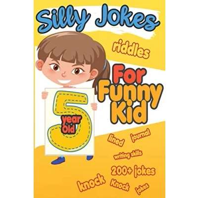 Abbildung von Silly jokes for 5 Year Old Funny Kid: 200+ Hilarious jokes, Riddles and knock to improve reading skills writing ( kids)
