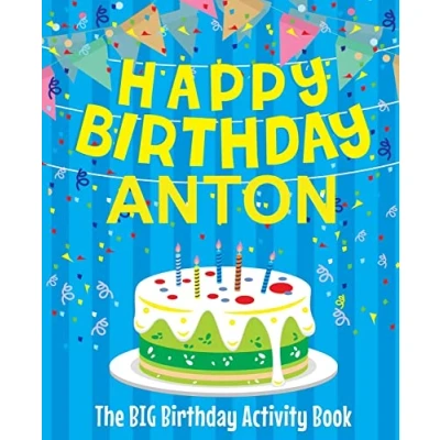 Abbildung von Happy Birthday Anton The Big Activity Book: (Personalized Children&#039;s Book)