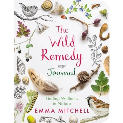 Abbildung von The Wild Remedy Journal: Finding Wellness in Nature