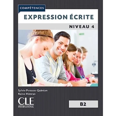 Abbildung von Expression ecrite 4 niveau B2: B2 Livre