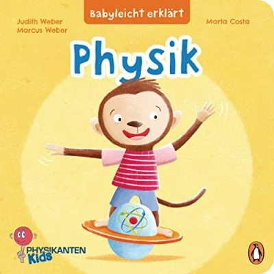 Abbildung von Babyleicht erklärt: Physik: Pappbilderbuch für Kinder ab 2 Jahren (Die erklärt Reihe, Band 1)