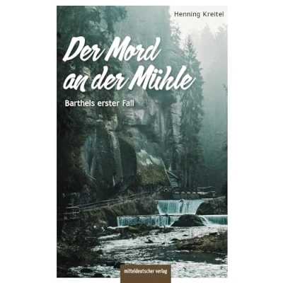 Abbildung von der Mord an Mühle: Barthels erster Fall