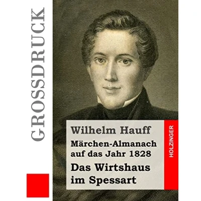 Abbildung von das Wirtshaus im Spessart (Großdruck): Märchen Almanach+++auf Jahr 1828