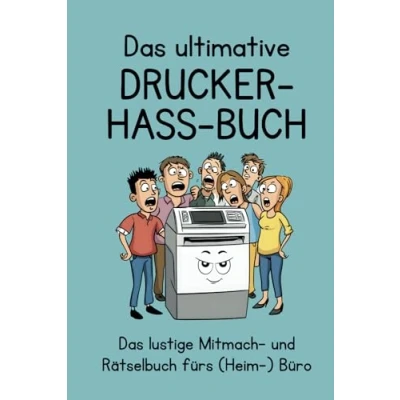 Abbildung von Das ultimative Drucker Hass Buch: lustige Mitmach und Rätselbuch fürs (Heim ) Büro. Ein witziges Geschenkbuch für alle, die ständig mit Druckern zu kämpfen haben.