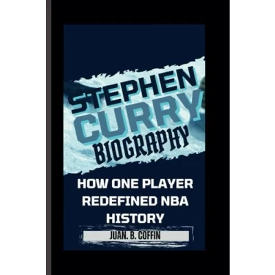 Abbildung von STEPHEN CURRY BIOGRAPHY: How One Player Redefined NBA History