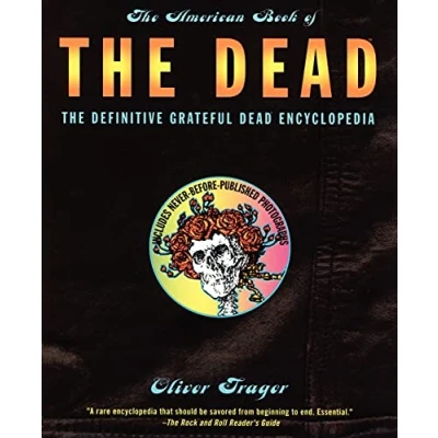 Abbildung von The American Book of Dead: Definitive Grateful Dead Encyclopedia
