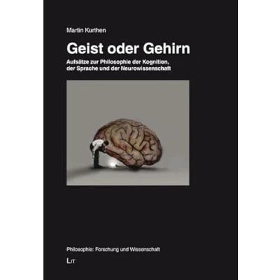 Abbildung von Geist oder Gehirn: Aufsätze zur Philosophie der Kognition, Sprache und Neurowissenschaft (Philosophie: Forschung Wissenschaft)