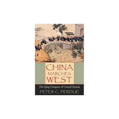 Abbildung von China Marches West: The Qing Conquest of Central Eurasia