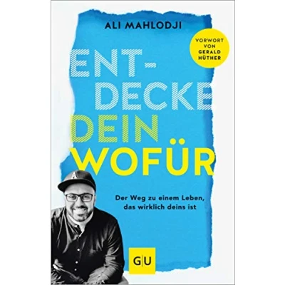 Abbildung von Entdecke dein Wofür: Der Weg zu einem Leben, das wirklich deins ist (GU Selbstfindung)
