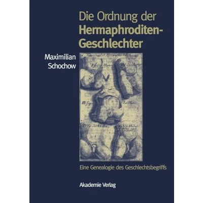 Abbildung von Die Ordnung der Hermaphroditen Geschlechter: Eine Genealogie des Geschlechtsbegriffs