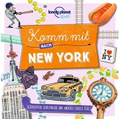 Abbildung von LONELY PLANET Kinderreiseführer Komm mit nach New York: Geschichten, Geheimnisse und anderes cooles Zeug