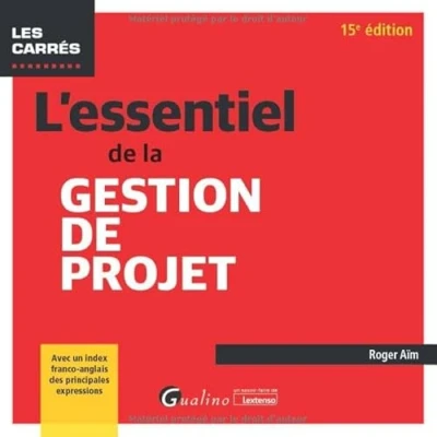 Abbildung von L&#039;essentiel de la gestion projet: Avec un index franco anglais des principales expressions