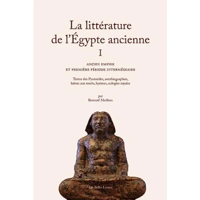Abbildung von La Litterature De L&#039;egypte Ancienne: Ancien Empire Et Premiere Periode Intermediaire (1)