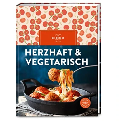 Abbildung von Herzhaft &amp; vegetarisch: Soulfood ohne Fleisch Fisch. Dr. Oetkers vegetarisches Kochbuch mit herzhaften Rezepten für jeden Tag.