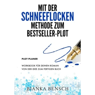 Abbildung von Mit der Schneeflocken Methode zum Bestseller Plot: Workbook für deinen Roman Plot Planer Buch schreiben und veröffentlichen Von Idee fertigen