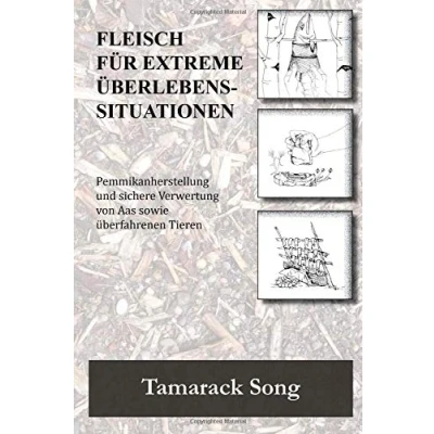 Abbildung von Fleisch fuer extreme Ueberlebenssituationen: Pemmikanherstellung und sichere Verwertung von Aas sowie überfahrenen Tieren
