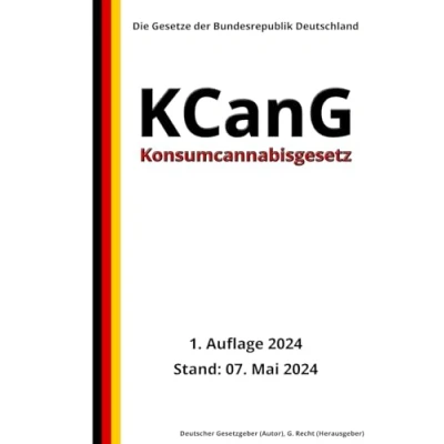 Abbildung von Konsumcannabisgesetz KCanG, 1. Auflage 2024: Die Gesetze der Bundesrepublik Deutschland