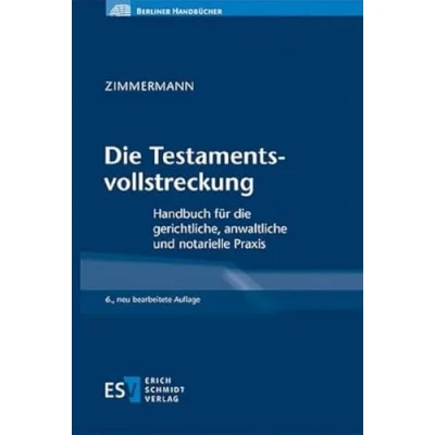 Abbildung von die Testamentsvollstreckung: Handbuch für gerichtliche, anwaltliche und notarielle Praxis (Berliner Handbücher)